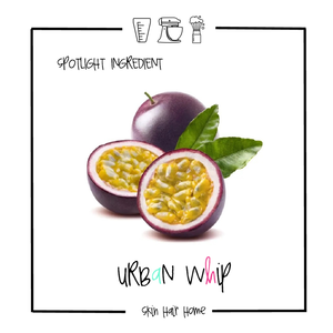 sPOTLIGHT iNGREDIENT: pASSIONFRUIT